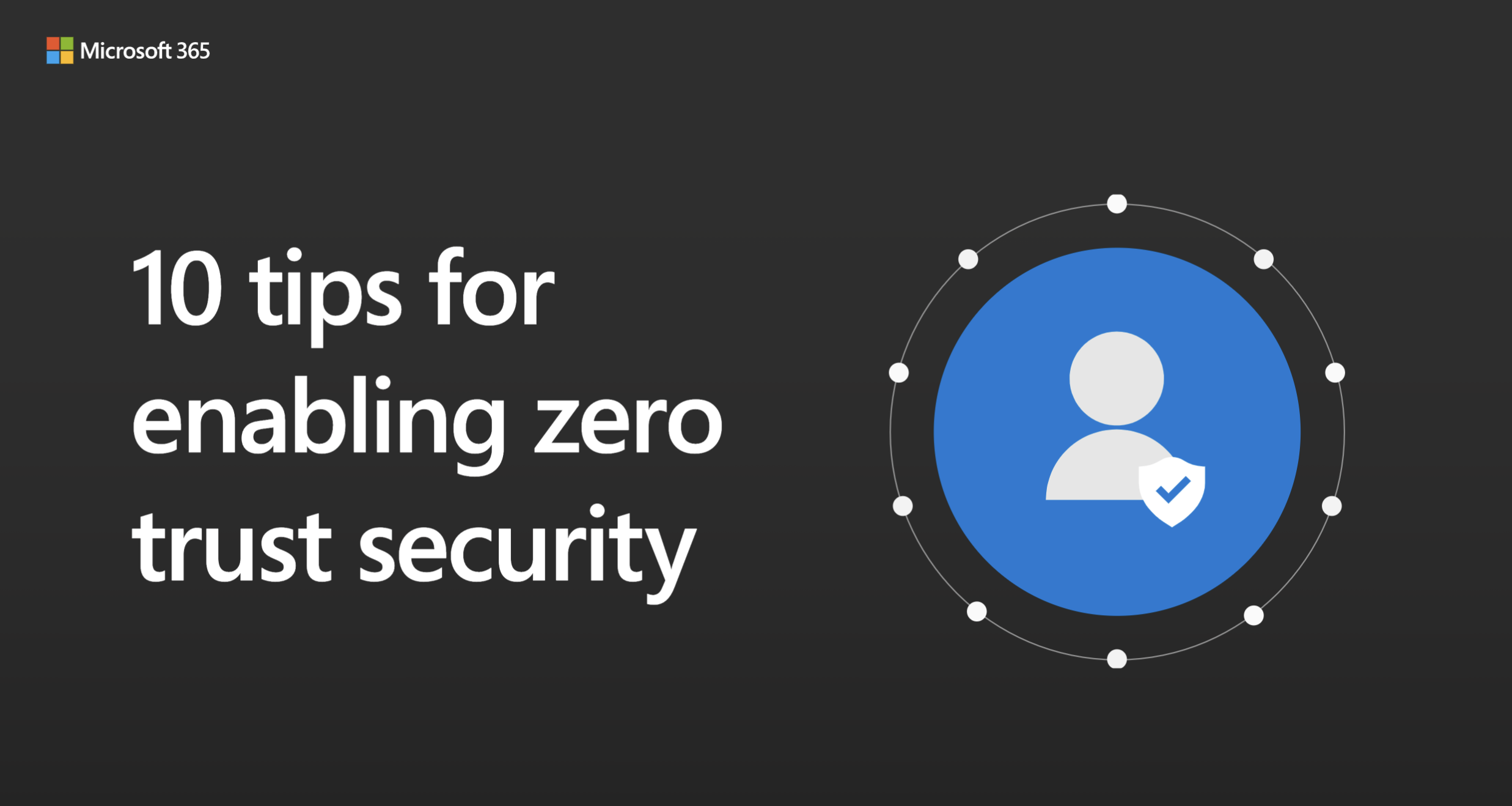 10 tips for enabling Zero Trust security