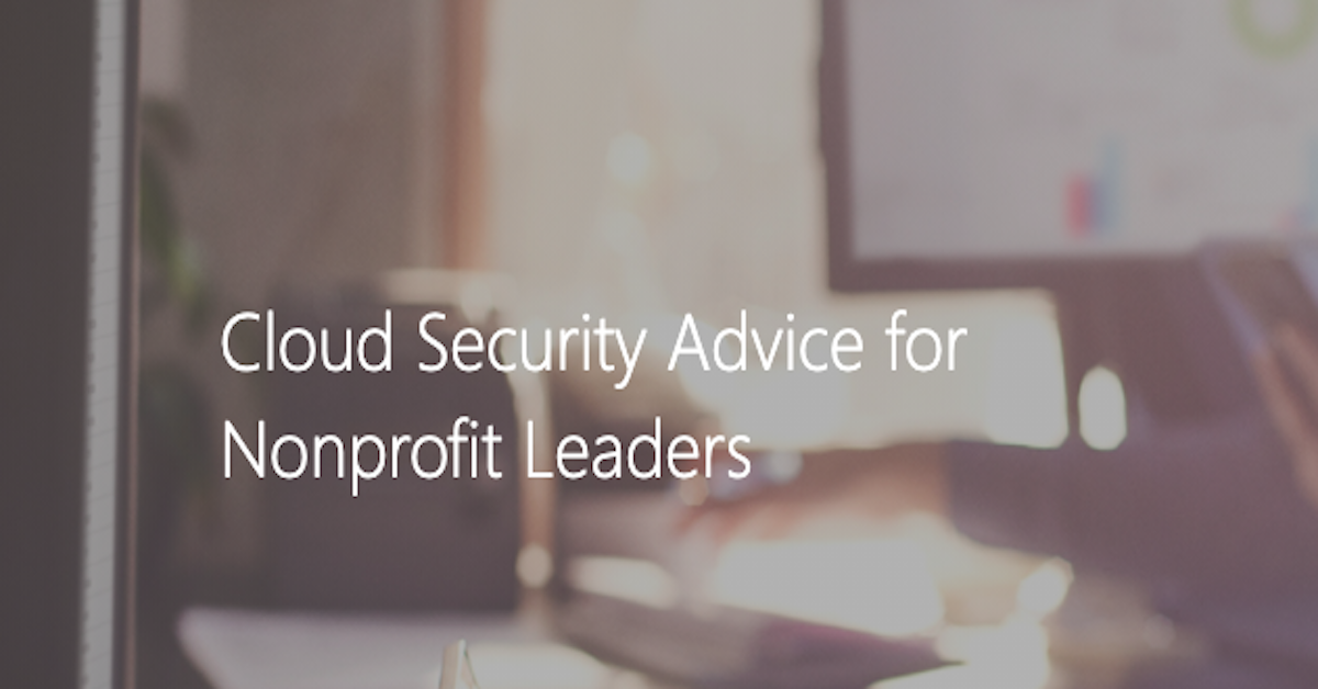 Cloud security advice for nonprofit leaders