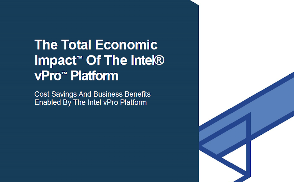 The Total Economic Impact Of The Intel® vPro™ Platform