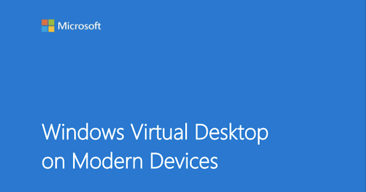 Windows Virtual Desktop on Modern Devices