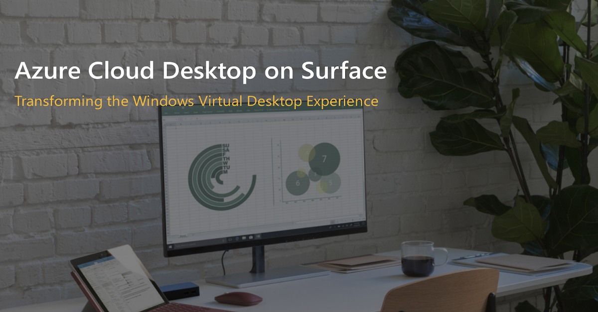 Azure Cloud Desktop on Surface – Transforming the Windows Virtual Desktop Experience