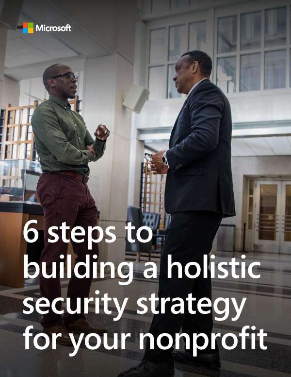 6 steps to building a holistic security strategy for your nonprofit