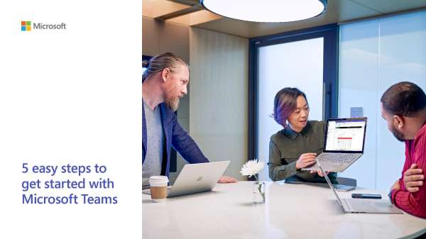 5 Easy Steps to Get Started with Microsoft Teams