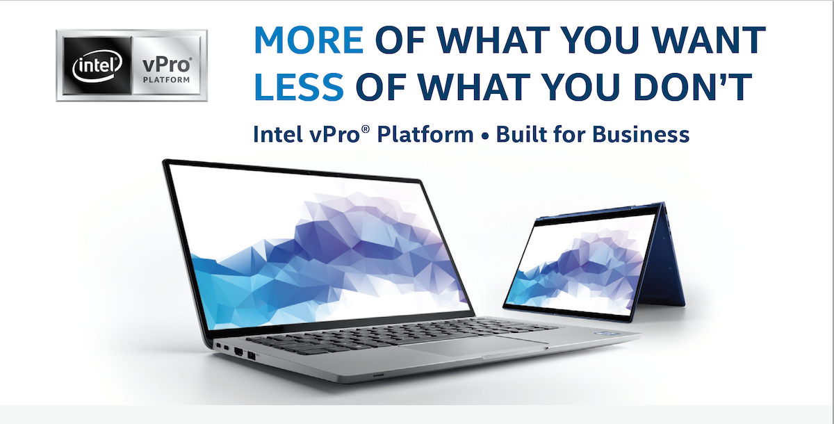 More of what you want—less of what you don’t: Intel vPro® Platform: Built for Business 