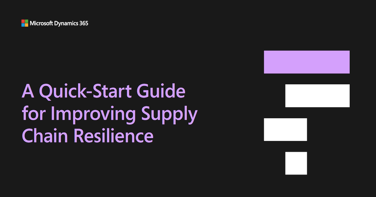 A Quick-Start Guide for Improving Supply Chain Resilience