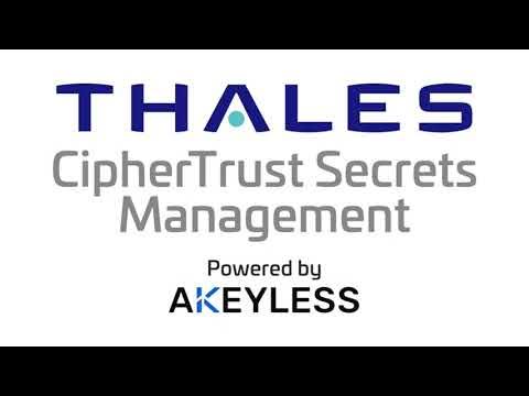 CipherTrust Secrets Management Demo Video